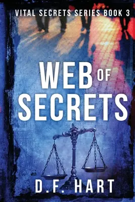 A titkok hálója: Vital Secrets, Book Three - Large Print - Web of Secrets: Vital Secrets, Book Three - Large Print