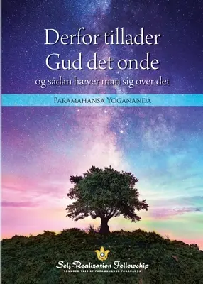 Miért engedi meg Isten a rosszat és hogyan emelkedjünk felette (dán) - Why God Permits Evil and How to Rise Above It (Danish)