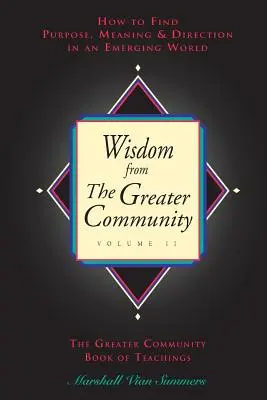 Bölcsesség a Nagyobb Közösségből, II. kötet - Wisdom from the Greater Community, Vol II