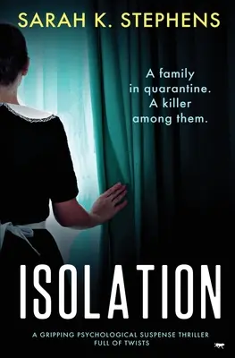 Isolation: Egy lebilincselő pszichológiai thriller tele fordulatokkal - Isolation: A Gripping Psychological Suspense Thriller Full of Twists