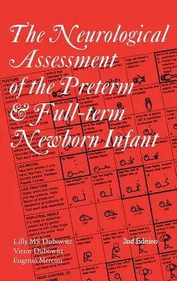 A koraszülött és a teljes koraszülött újszülött neurológiai vizsgálata - The Neurological Assessment of the Preterm & Full-Term Newborn Infant