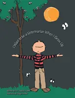 Állatorvos akarok lenni, ha felnövök - I Want to Be a Veterinarian When I Grow Up