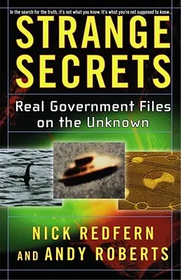 Különös titkok: Valódi kormányzati akták az ismeretlenről - Strange Secrets: Real Government Files on the Unknown