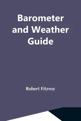 Barométer és időjárási útmutató - Barometer And Weather Guide