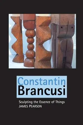 Constantin Brancusi: A dolgok lényegének megformálása - Constantin Brancusi: Sculpting the Essence of Things