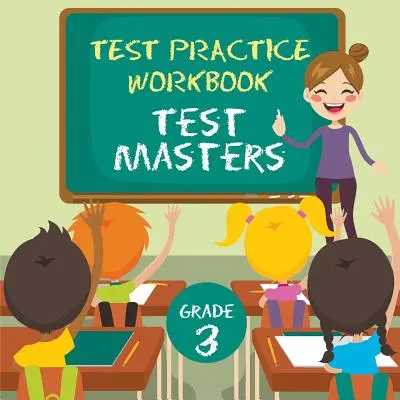 Grade 3 Test Practice Workbook: Test Masters