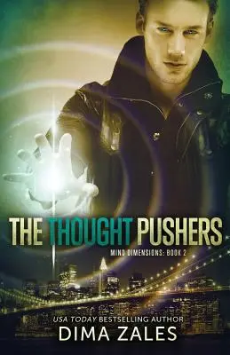 A gondolatnyomók (Az elme dimenziói 2. könyv) - The Thought Pushers (Mind Dimensions Book 2)