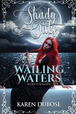 Wailing Waters: Egy felnőtt románc - Wailing Waters: An Adult Romance