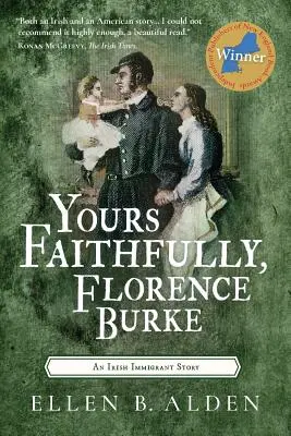 Hűségesen, Florence Burke: Egy ír bevándorló története - Yours Faithfully, Florence Burke: An Irish Immigrant Story