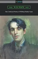 The Collected Poetry of William Butler Yeats (William Butler Yeats összegyűjtött költészete) - The Collected Poetry of William Butler Yeats