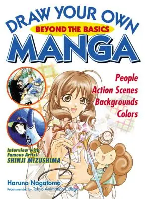 Rajzold meg a saját mangádat: Az alapokon túl - Draw Your Own Manga: Beyond the Basics