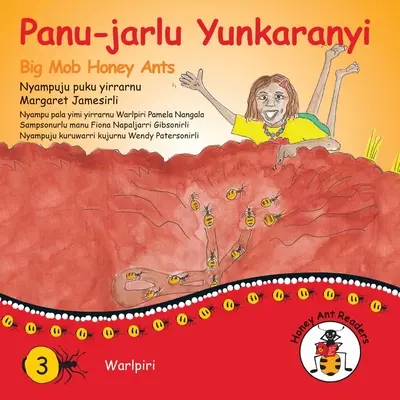 Panu-Jarlu Yunkaranyi - Nagy csőcselék mézes hangyák - Panu-Jarlu Yunkaranyi - Big Mob Honey Ants