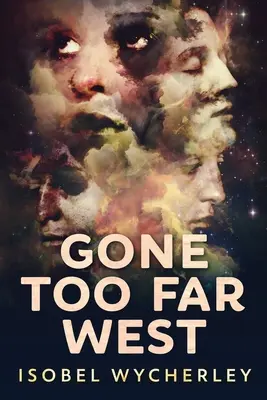 Gone Too Far West: Nagyméretű nyomtatott kiadás - Gone Too Far West: Large Print Edition