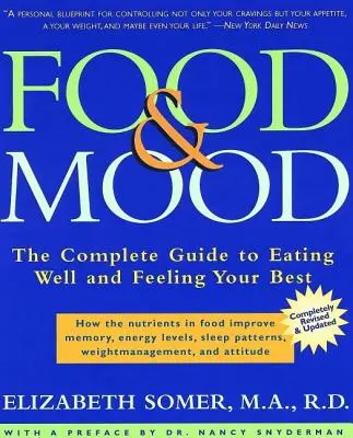 Food & Mood: The Complete Guide to Eating Well and Feeling Your Best (Étel és hangulat: A teljes útmutató a helyes táplálkozáshoz és a legjobb közérzethez) - Food & Mood: The Complete Guide to Eating Well and Feeling Your Best