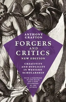 Hamisítók és kritikusok, új kiadás: Kreativitás és kétszínűség a nyugati tudományosságban - Forgers and Critics, New Edition: Creativity and Duplicity in Western Scholarship