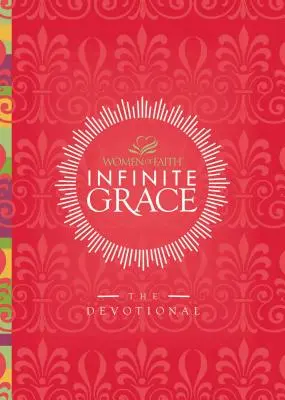 Végtelen kegyelem: Az áhítat - Infinite Grace: The Devotional