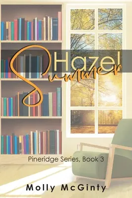 Hazel Summer: Pineridge sorozat, 3. könyv - Hazel Summer: Pineridge Series, Book 3