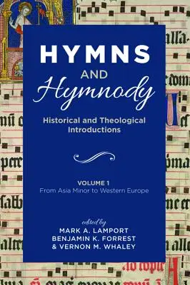 Himnuszok és himnuszok: történeti és teológiai bevezetések, 1. kötet - Hymns and Hymnody: Historical and Theological Introductions, Volume 1