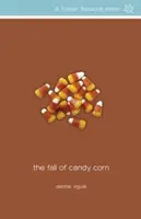 A vattacukor bukása - The Fall of Candy Corn