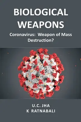 Biológiai fegyverek: Coronavírus, tömegpusztító fegyver? - Biological Weapons: Coronavirus, Weapon of Mass Destruction?