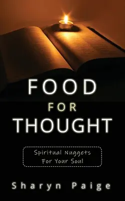 Gondolkodtató ételek: Spirituális rögök a lelkednek - Food For Thought: Spiritual Nuggets for Your Soul