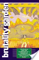 Brutalitás kertje: Tropicalia és a brazil ellenkultúra kialakulása - Brutality Garden: Tropicalia and the Emergence of a Brazilian Counterculture