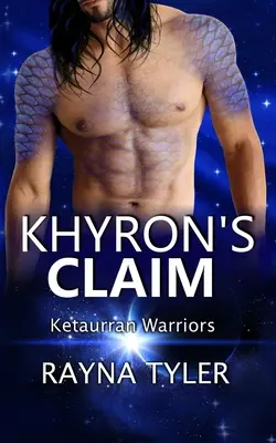 Khyron's Claim: Sci-fi Alien Romance (sci-fi idegen románc) - Khyron's Claim: Sci-fi Alien Romance