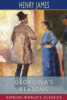 Georgina okai (Esprios Classics) - Georgina's Reasons (Esprios Classics)