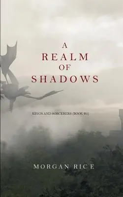 Az árnyak birodalma (Királyok és varázslók - 5. kötet) - A Realm of Shadows (Kings and Sorcerers--Book 5)