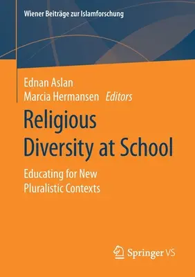 Vallási sokszínűség az iskolában: Az új pluralista kontextusokra való nevelés - Religious Diversity at School: Educating for New Pluralistic Contexts