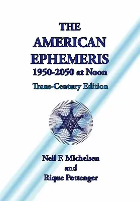 The American Ephemeris 1950-2050 at Noon (Az amerikai efemerisz 1950-2050 délben) - The American Ephemeris 1950-2050 at Noon