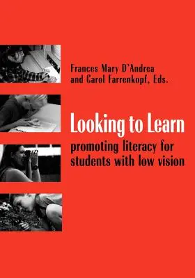 Looking to Learn: A gyengénlátó tanulók írástudásának elősegítése - Looking to Learn: Promoting Literacy for Students with Low Vision