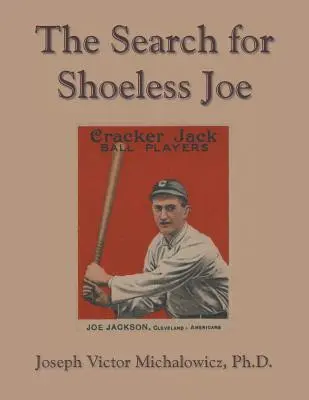 A cipőtlen Joe keresése - The Search for Shoeless Joe