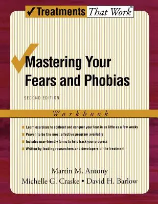 Mastering Your Fears and Phobias: Workbook