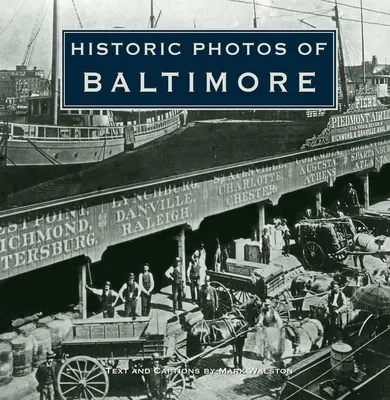 Baltimore történelmi fotói - Historic Photos of Baltimore