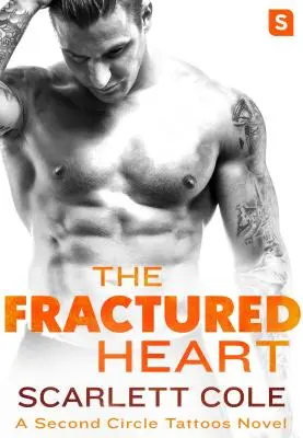 A megtört szív: A Smoldering, Sexy Tattoo Romance - The Fractured Heart: A Smoldering, Sexy Tattoo Romance