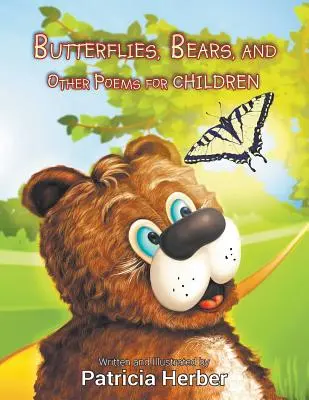 Pillangók, medvék és más gyermekversek - Butterflies, Bears, and Other Poems for Children