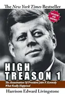 Hazaárulás 1: John F. Kennedy elnök meggyilkolása - Mi történt valójában? - High Treason 1: The Assassination of President John F. Kennedy - What Really Happened