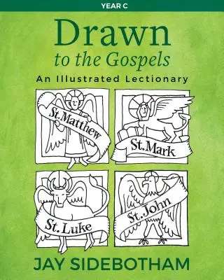 Drawn to the Gospels: A Illustrated Lectionary (C év) - Drawn to the Gospels: An Illustrated Lectionary (Year C)