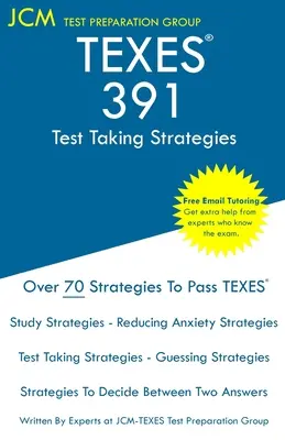 TEXES 391 - Vizsgáztatási stratégiák: A legújabb stratégiák a sikeres vizsga érdekében. - TEXES 391 - Test Taking Strategies: Free Online Tutoring - The latest strategies to pass your exam.
