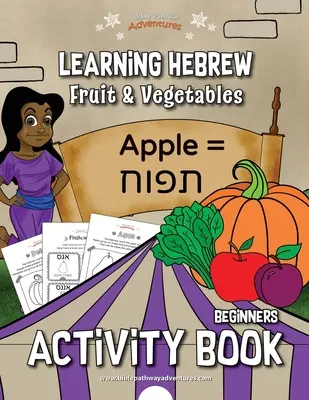 Héberül tanulni: Gyümölcsök és Zöldségek Tevékenység könyv - Learning Hebrew: Fruit & Vegetables Activity Book