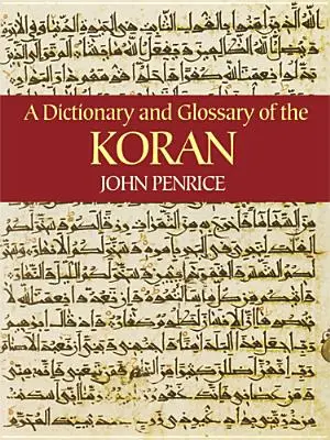 A Korán szótára és szójegyzéke - A Dictionary and Glossary of the Koran