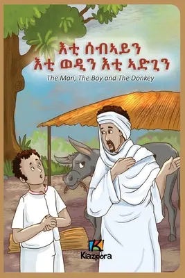 Az ember, a fiú és a szamár - Tigrinya gyermekkönyv - The Man, The Boy and The Donkey - Tigrinya Children's Book