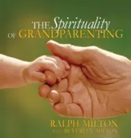 A nagyszülőség spiritualitása - The Spirituality of Grandparenting