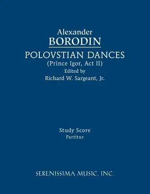 Polovtsian Dances: Tanulmányi kotta - Polovtsian Dances: Study Score