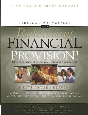 Bibliai alapelvek a pénzügyi gondoskodás felszabadításához!: Isten kegyelmének elnyerése a személyes és üzleti világodban - Biblical Principles for Releasing Financial Provision!: Obtaining the Favor of God in Your Personal & Business World