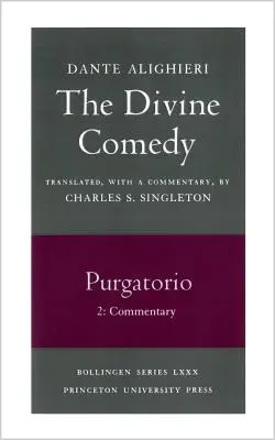 Az isteni komédia, II. Purgatorio, II. kötet. 2. rész: Kommentár - The Divine Comedy, II. Purgatorio, Vol. II. Part 2: Commentary