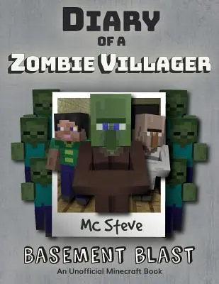 Egy Minecraft zombi falusi naplója: Könyv 1 - Basement Blast - Diary of a Minecraft Zombie Villager: Book 1 - Basement Blast