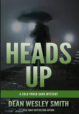 Heads Up: A Cold Poker Gang Rejtélye - Heads Up: A Cold Poker Gang Mystery