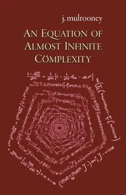 Egy majdnem végtelenül bonyolult egyenlet - An Equation of Almost Infinite Complexity